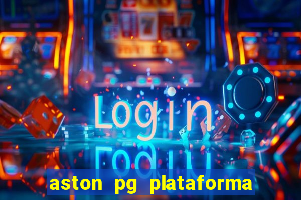 aston pg plataforma de jogos